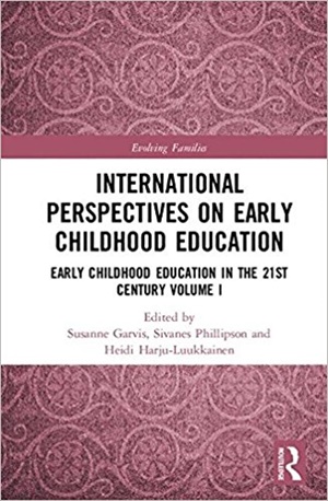 International Perspectives on Early Childhood Education and Care: Early Childhood Education in the 21st Century Volume I