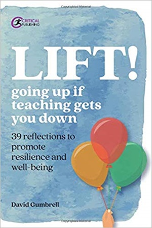LIFT!: Going up if teaching gets you down
