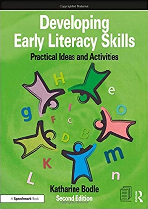 Developing Early Literacy Skills: Practical Ideas and Activities