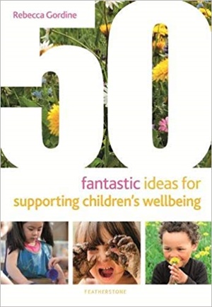 50 Fantastic Ideas for Supporting Children\'s Wellbeing