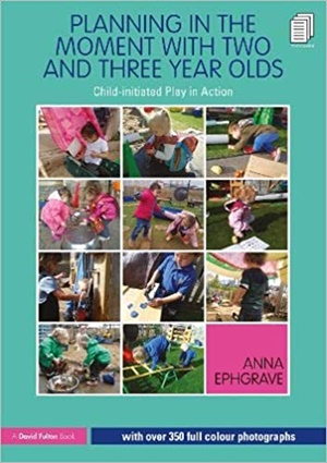Planning in the Moment with Two and Three Year Olds: Child-initiated Play in Action